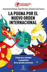 La pugna por el nuevo orden internacional La pugna por el nuevo orden internacional