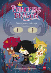 Princesas Dragón 3: Su majestad la bruja Princesas Dragón 3: Su majestad la bruja