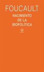 Nacimiento de la biopolítica Nacimiento de la biopolítica