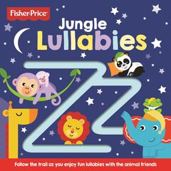 Fisher Price: Jungle Lullabies Fisher Price: Jungle Lullabies