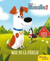 Mascotas 2. Max en la granja Mascotas 2. Max en la granja