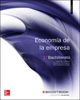 ECONOM&Iacute;A DE LA EMPRESA 2&ordm; BACHILLERATO McGraw-Hill Text 9788448609337