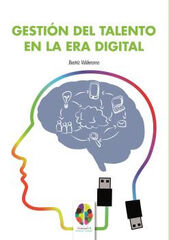 GESTIÓN DEL TALENTO EN LA ERA DIGITAL GESTIÓN DEL TALENTO EN LA ERA DIGITAL