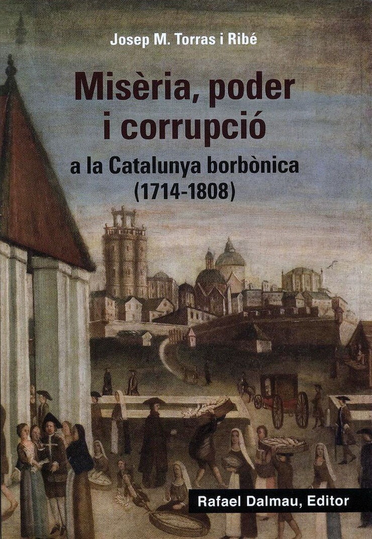 Misèria, poder i corrupció a la Catalunya