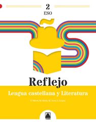 Reflejo 2. Lengua Castellana Y Literatura 2º ESO