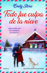 Todo fue culpa de la nieve Todo fue culpa de la nieve