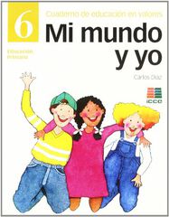 Mi Mundo y Yo 6 Valores Mi Mundo y Yo 6 Valores