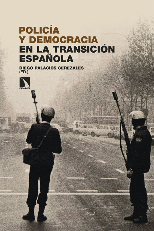 Polic&iacute;a y democracia en la transici&oacute;n espa&ntilde;ola