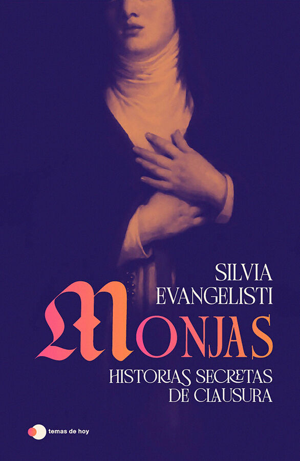 Monjas: Historias secretas del convento