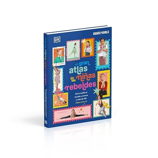 El gran atlas de las ni&ntilde;as rebeldes (Somos chicas poderosas)
