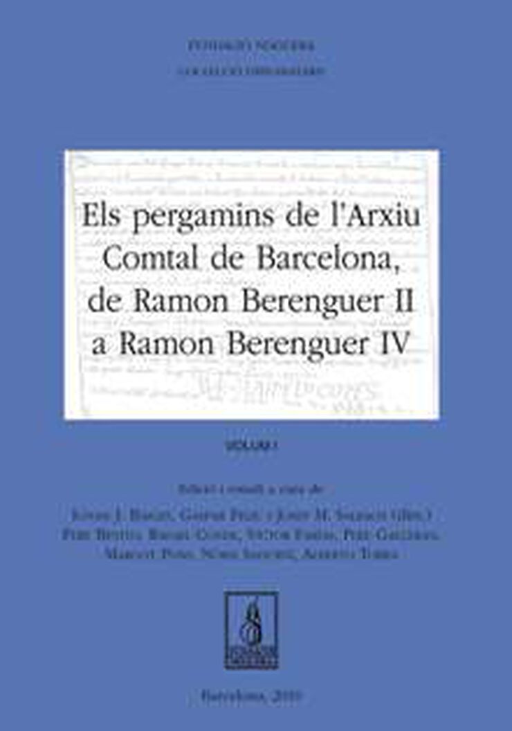 Els pergamins de l'Arxiu Comtal de Barcelona de Ramon Berenguer II a Ramon Berenguer IV