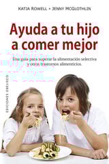 Ayuda a tu hijo a comer mejor Ayuda a tu hijo a comer mejor