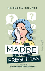 La madre de todas las preguntas La madre de todas las preguntas