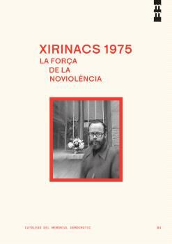 Xirinacs 1975: La for&ccedil;a de la noviol&egrave;ncia