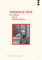 Xirinacs 1975: La for&ccedil;a de la noviol&egrave;ncia