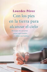 Con los pies en la tierra para alcanzar el cielo Con los pies en la tierra para alcanzar el cielo