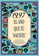 1997 El año que tú naciste 1997 El año que tú naciste