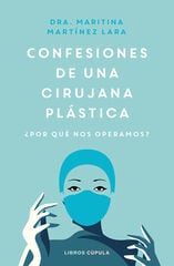 Confesiones de una cirujana plástica Confesiones de una cirujana plástica