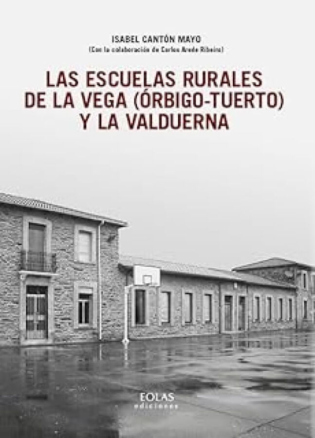 Las escuelas rurales de La Vega (&Oacute;rbigo Tuerto) y la Valduerna