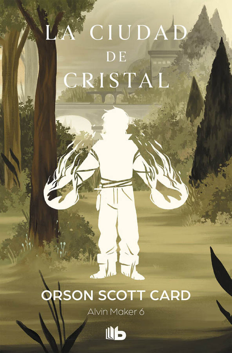 La ciudad de cristal (Saga de Alvin Maker [El Hacedor] 6)