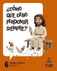 Proyecto: Viaje al centro de la curiosidad. Religi&oacute;n Cat&oacute;lica 6
