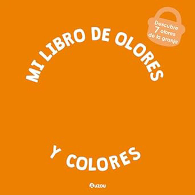 Mi libro de olores y colores. La granja