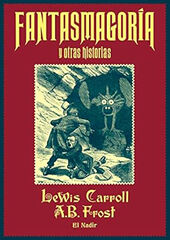 Fantasmagoría y otras historias