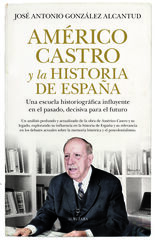 Américo Castro y la historia de España Américo Castro y la historia de España