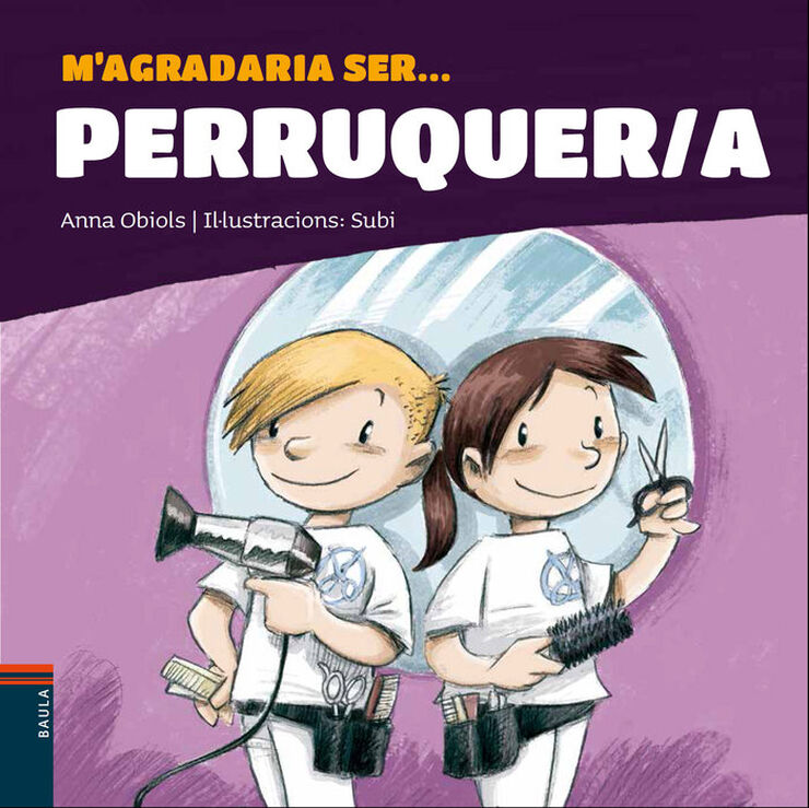 M'agradaria ser ... Perruquer/a M'agradaria ser ... Perruquer/a