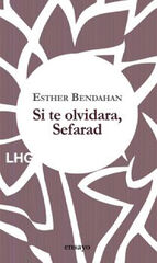 Si te olvidara, Sefarad Si te olvidara, Sefarad