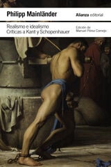 Realismo e idealismo. Críticas a Kant y Schopenhauer Realismo e idealismo. Críticas a Kant y Schopenhauer