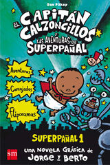 El Capitán Calzoncillos y las aventuras de Superpañal El Capitán Calzoncillos y las aventuras de Superpañal