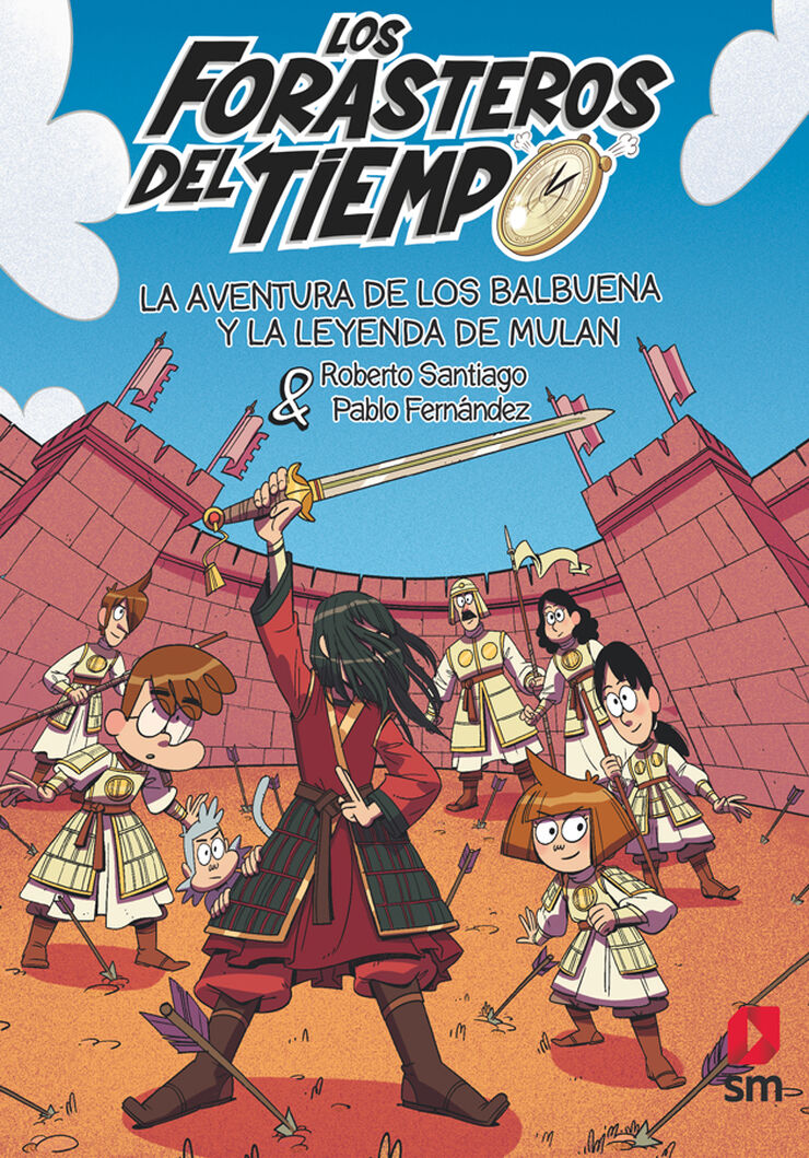 Los Forasteros del Tiempo 19. La aventura de los Balbuena y la leyenda de Mulán