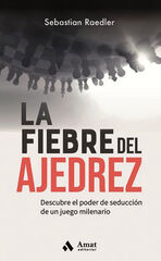 La fiebre del ajedrez La fiebre del ajedrez
