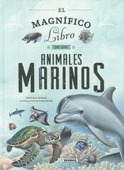 El magnifico libro de los animales marinos El magnifico libro de los animales marinos