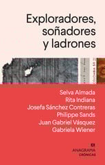 Exploradores, soñadores y ladrones Exploradores, soñadores y ladrones