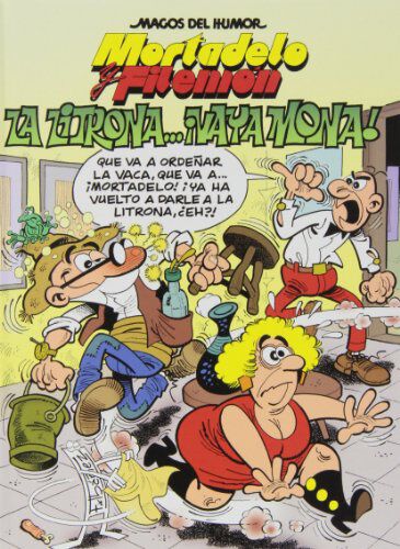 Mortadelo y Filem&oacute;n. La litrona... &iexcl;Vaya mona! (Magos del Humor 159)