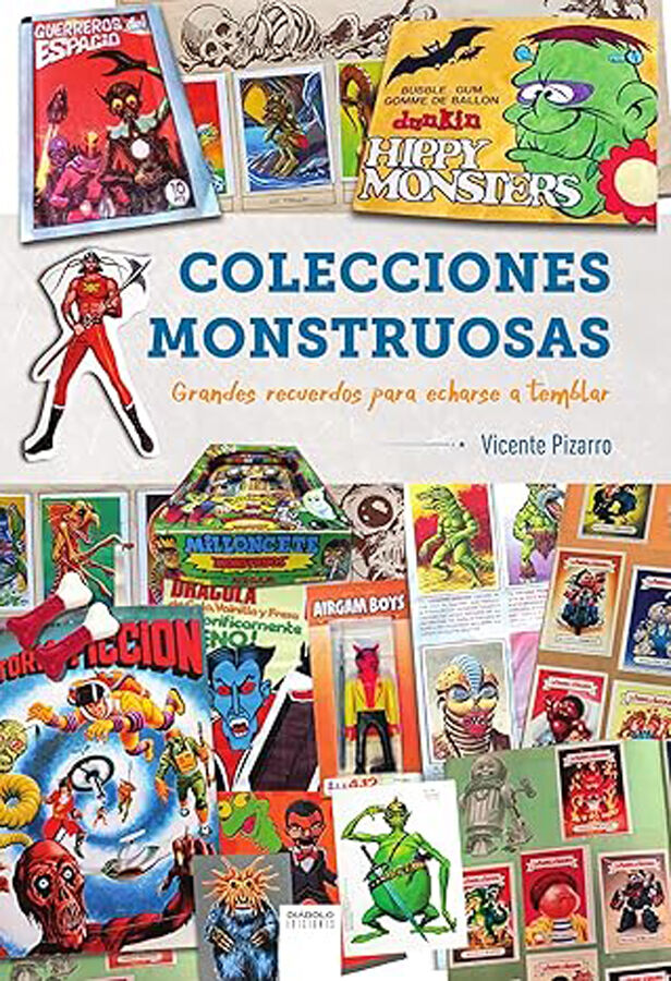 Colecciones monstruosas. Grandes recuerdos para echarse a temblar