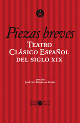 Teatro clásico español del siglo XIX. Vol. 2. Piezas breves
