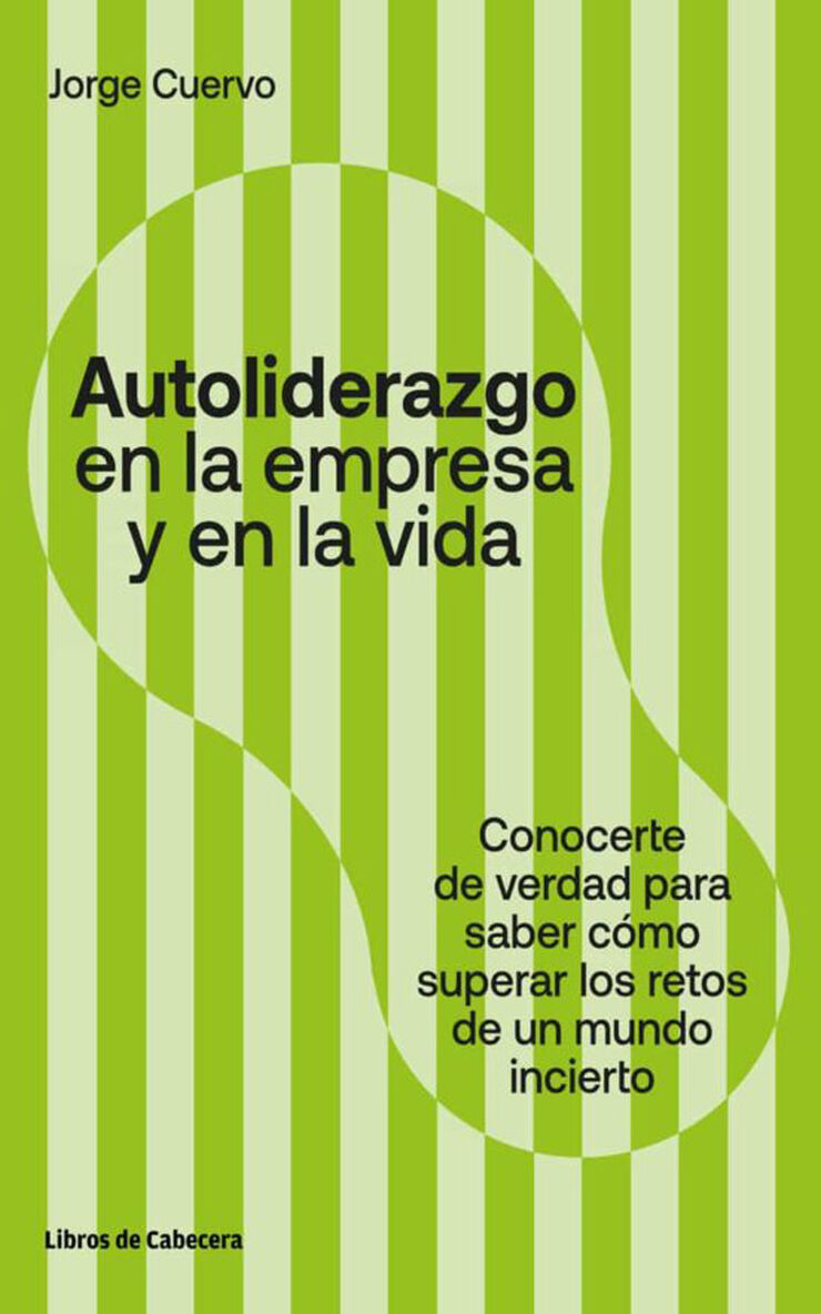 Autoliderazgo en la empresa y en la vida