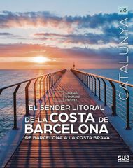 El sender litoral de la costa de Barcelona: De Barcelona a la Costa Brava