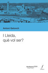I Lleida, qu&egrave; vol ser?