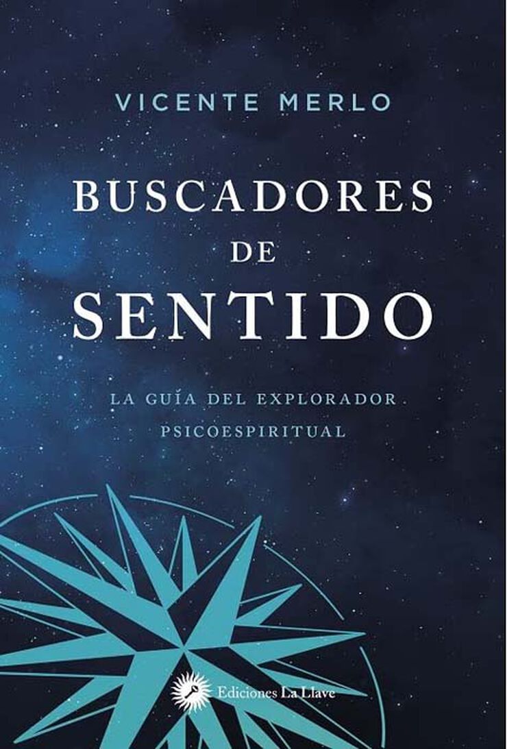 Buscadores de sentido : La guía del explorador psicoespiritual