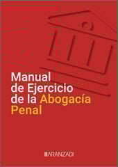 Manual de Ejercicio de la Abogacía Penal Manual de Ejercicio de la Abogacía Penal