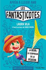 Aprèn a llegir amb Les Fantasticotes 1. La Vera i la sorpresa de la peixera
