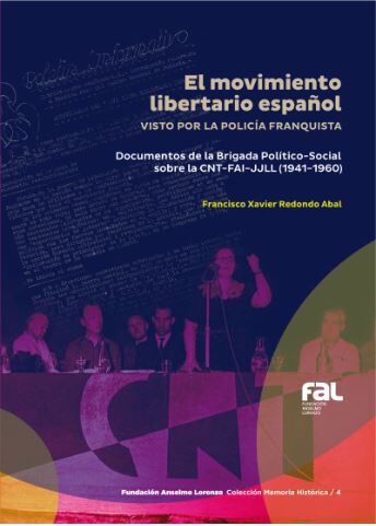 El movimiento libertario espa&ntilde;ol visto por la polic&iacute;a franquista