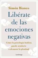 Libérate de las emociones negativas Libérate de las emociones negativas
