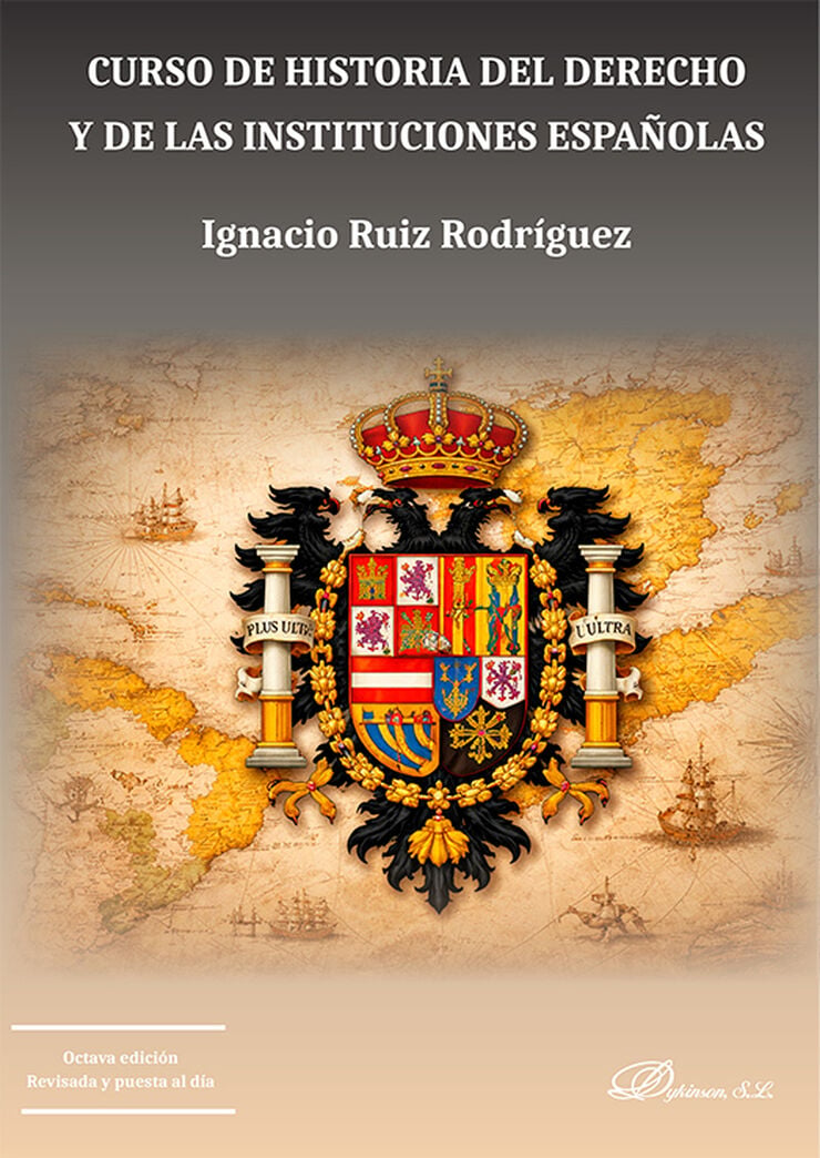 Curso de historia del derecho y de las instituciones espa&ntilde;olas