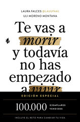 Te vas a morir y todav&iacute;a no has empezado a vivir (edici&oacute;n especial)