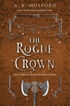 The rogue crown (book 3 five courts of okrith)